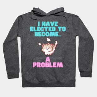 Problem Cat Hoodie